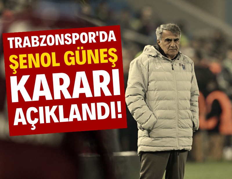 Trabzonspor Şenol Güneş kararını resmen açıkladı