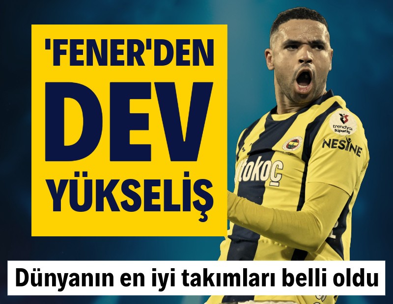 Dünyanın en iyi takımları belli oldu: Fenerbahçe'den dev yükseliş