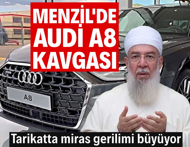 Menzil Tarikatı'nda Audi A8 ve kuzu dolması kavgası