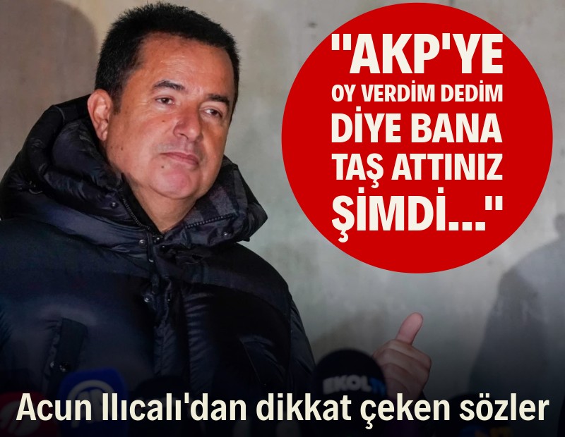 Acun Ilıcalı 'iftira' diyerek açıkladı: "AKP'ye oy verdim dedim diye bana taş attınız, şimdi..."