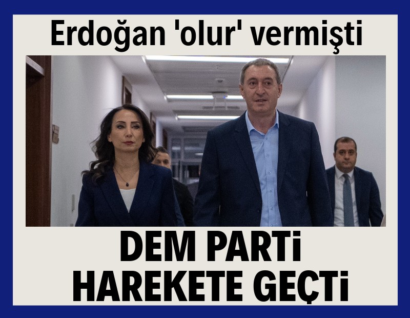 DEM Parti harekete geçti: Erdoğan'la görüşeceğiz