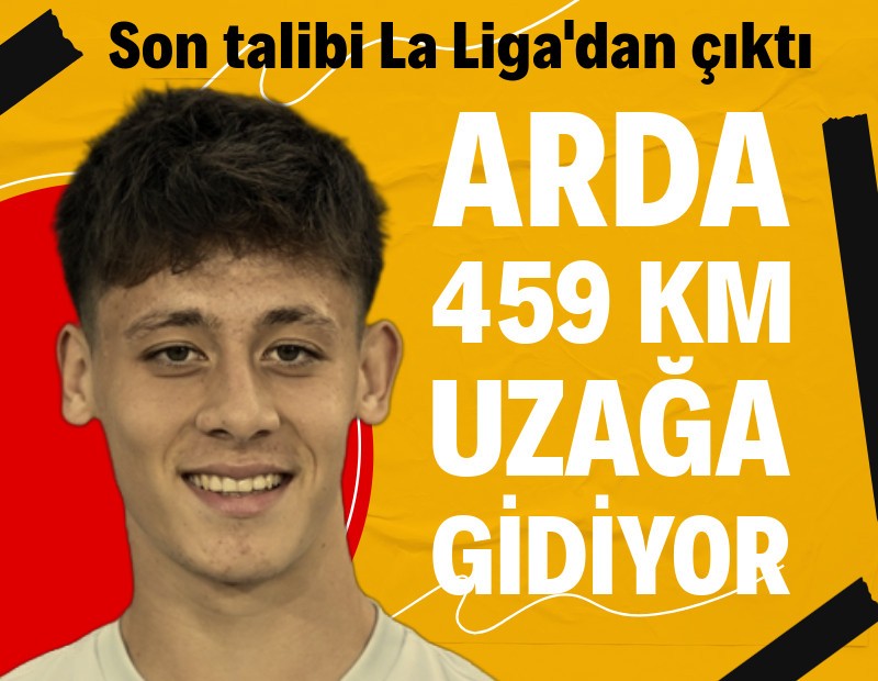 Arda Güler 459 kilometre uzağa gidiyor: Son talip La Liga'dan