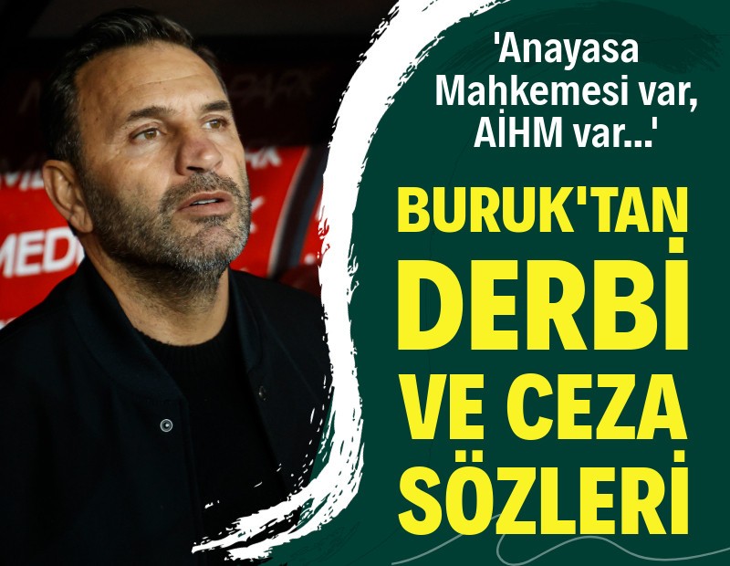 Okan Buruk'tan Beşiktaş-Fenerbahçe derbileri ve ceza sözleri