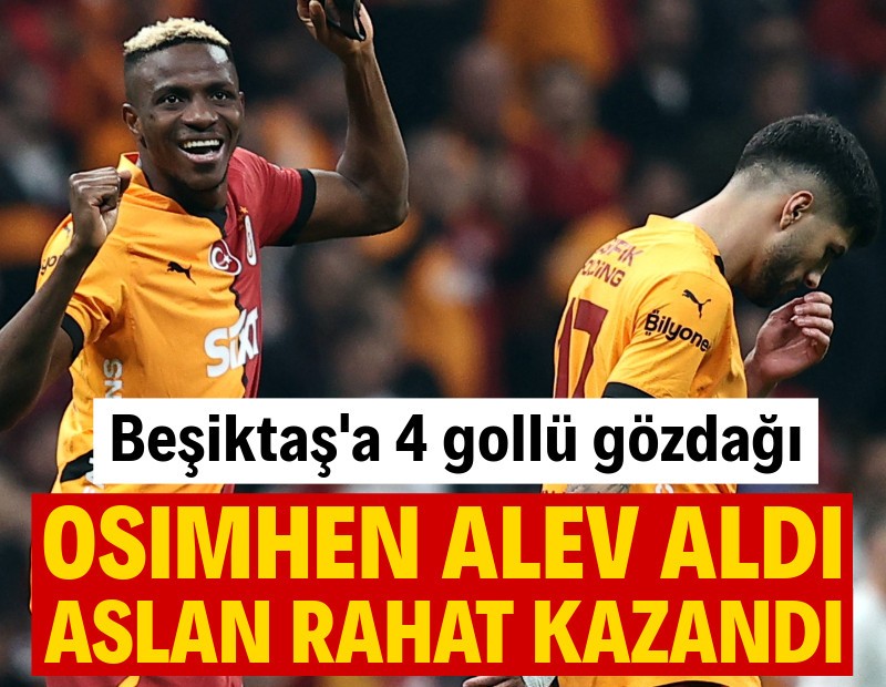 Osimhen alev aldı, Aslan rahat kazandı: Beşiktaş'a 4 gollü gözdağı