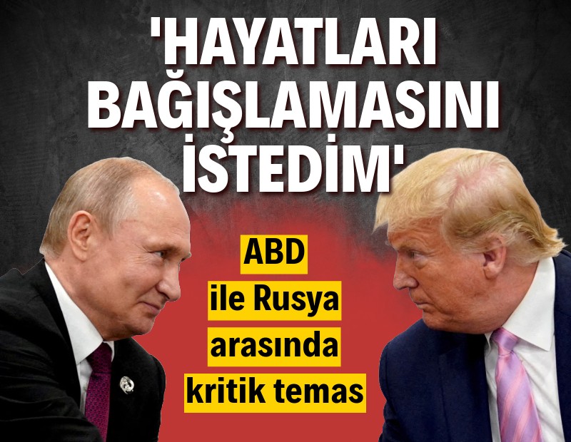 Trump, Putin'den talep etti: Ukraynalı askerlerin hayatlarını bağışlayın