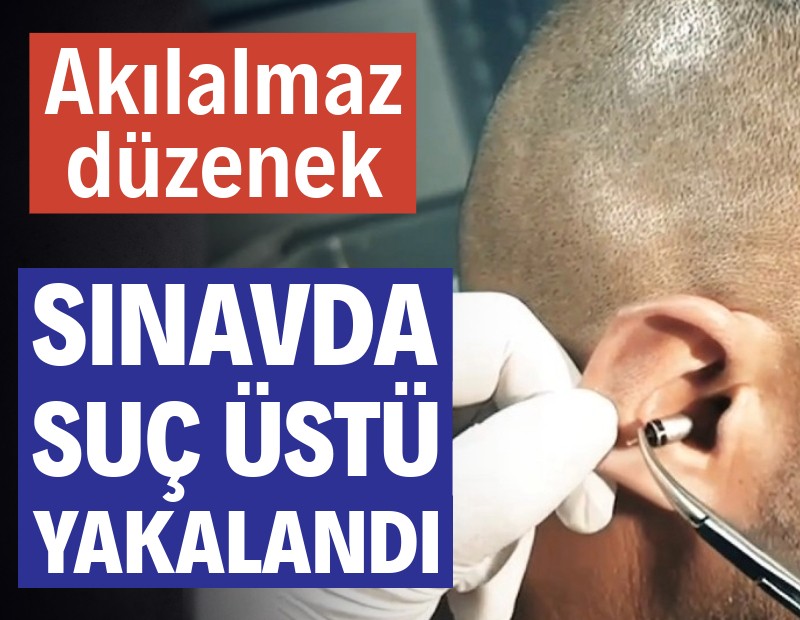 Ehliyet sınavında suçüstü yakalandı