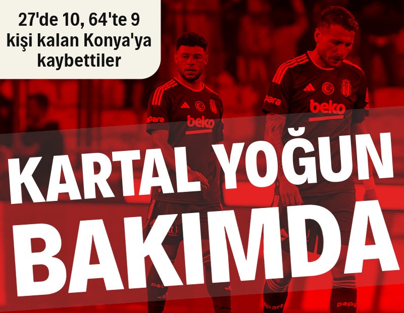 Kartal yoğun bakımda: Beşiktaş 9 kişilik Konyaspor'a yenildi