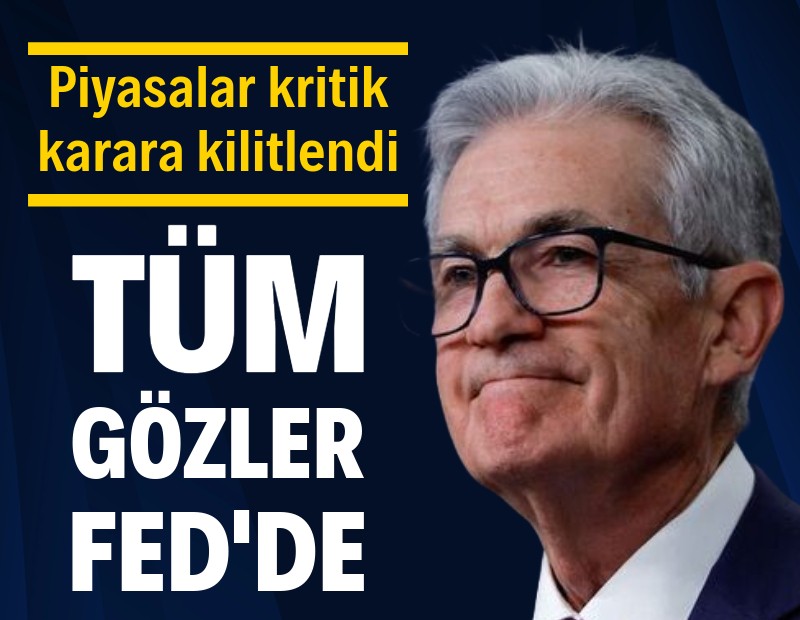 Piyasalar Fed'e odaklandı