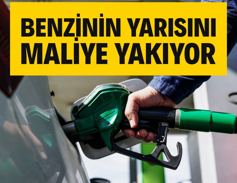 Benzinin yarısını Maliye yakıyor