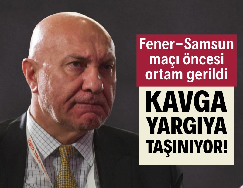 Fenerbahçe-Samsunspor maçı öncesi ortam fena gerildi: Tartışma yargıya taşınıyor