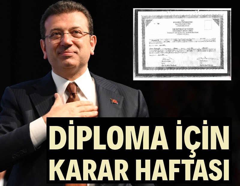 İmamoğlu’nun diploması için karar haftası