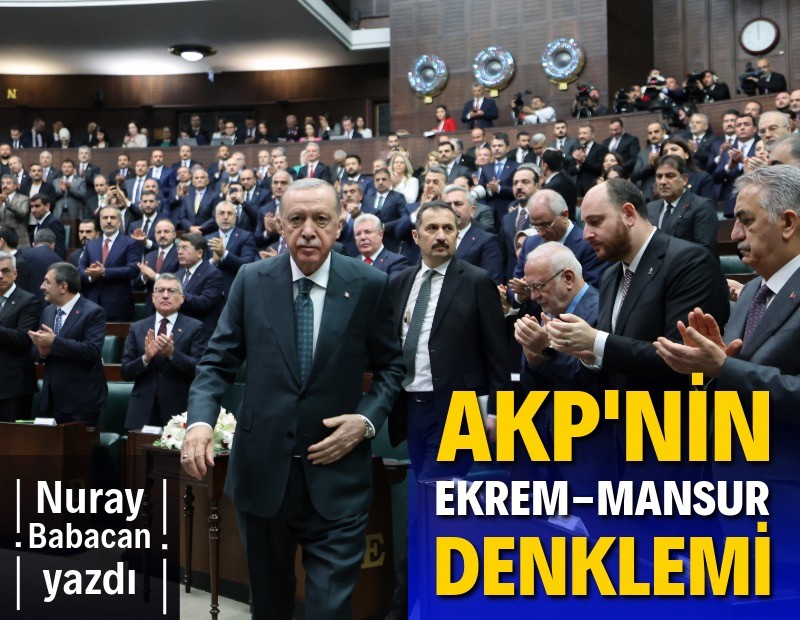 AKP’nin Ekrem-Mansur denklemi!