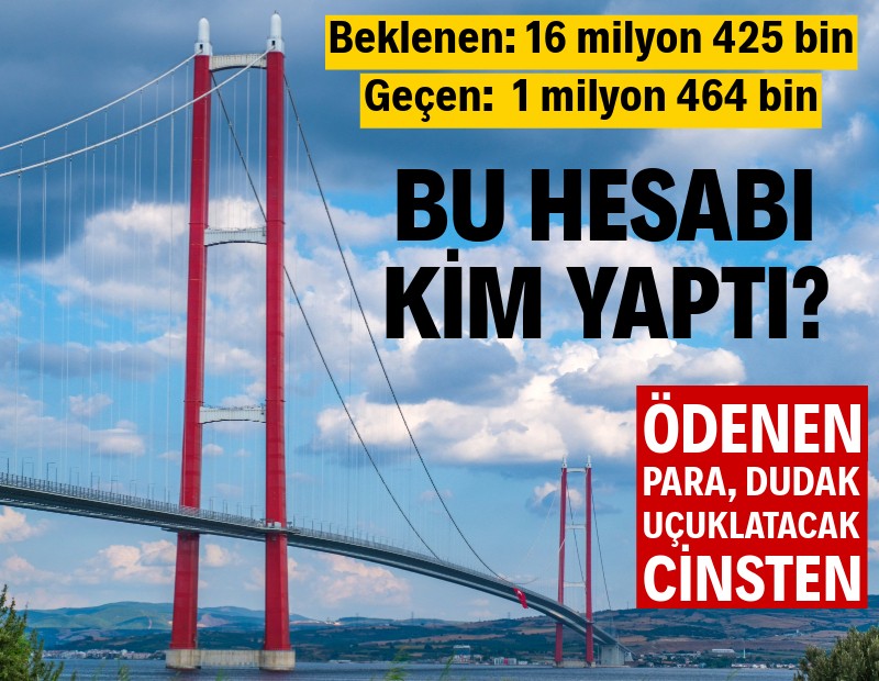 Çanakkale Köprüsü'nde yüzde 91'lik hesap hatası