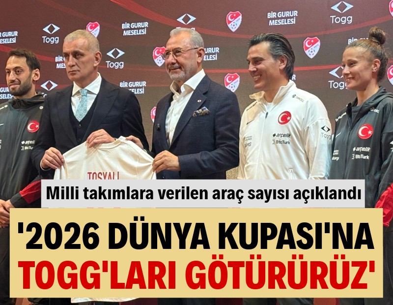 Milli takımların ana sponsoru TOGG oldu: '2026 Dünya Kupası'na götürürüz'