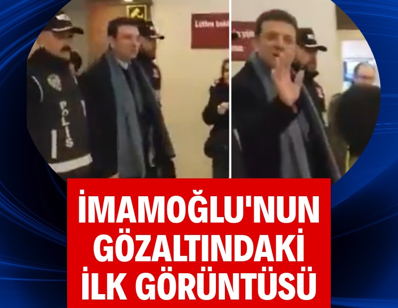 Ekrem İmamoğlu'nun gözaltındaki ilk görüntüsü