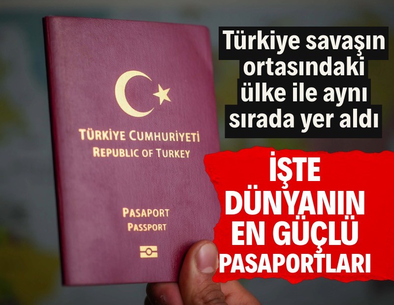 En güçlü pasaportlar belli oldu: Türkiye'nin sıralamadaki yeri değişti