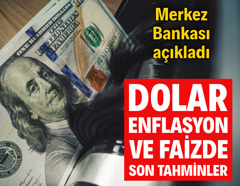 Merkez Bankası açıkladı: Dolar, faiz ve enflasyonda son tahminler