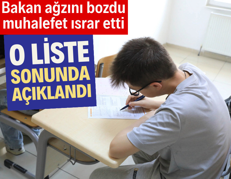 Bakan ağzını bozdu, muhalefet ısrar etti: Bakanlık listeyi sonunda açıkladı