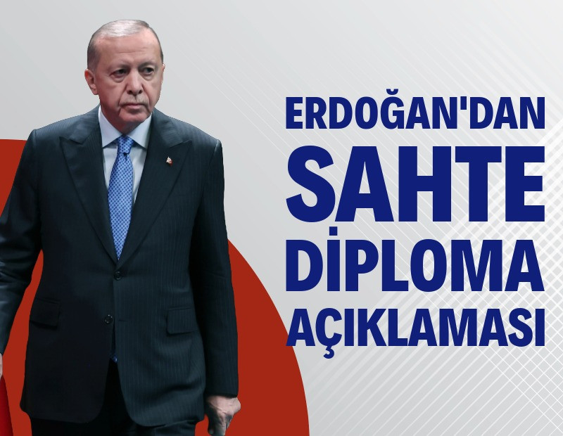 Erdoğan'dan sahte diploma açıklaması