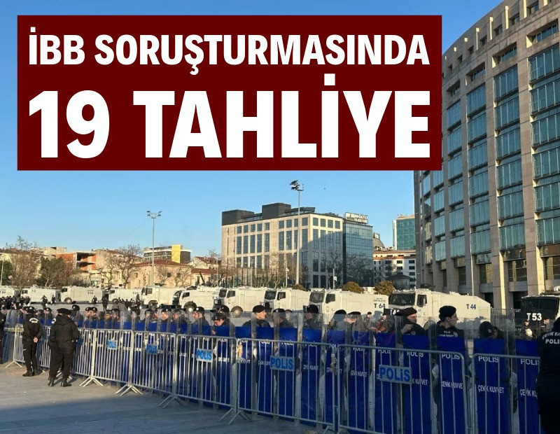 İBB soruşturmasında 19 tahliye