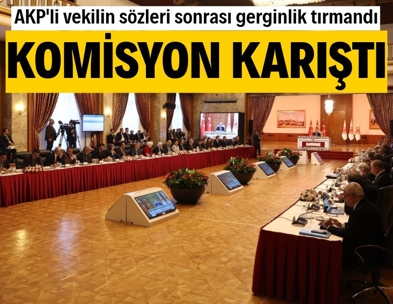 Komisyonda CHP'liler ile AKP'liler arasında gerginlik
