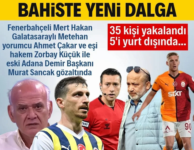 Bahis soruşturmasında yeni dalga: Futbolcu ve başkanlar gözaltında