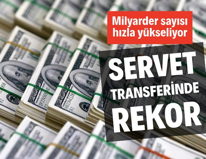 Dev servet transferi: Milyarderlerin ailelerine kalan miras rekor kırdı