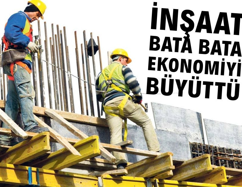 inşaat bata bata ekonomiyi büyüttü