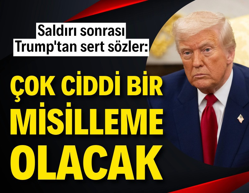Saldırı sonrası Trump'tan sert sözler: Çok ciddi bir misilleme olacak
