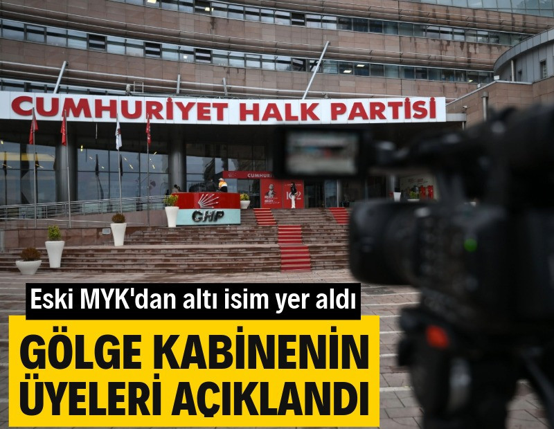 CHP'nin gölge bakanları belli oldu