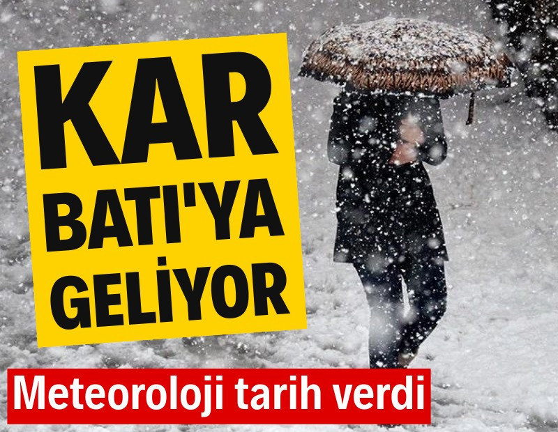 Meteoroloji tarih verdi: Kar Batı'ya geliyor
