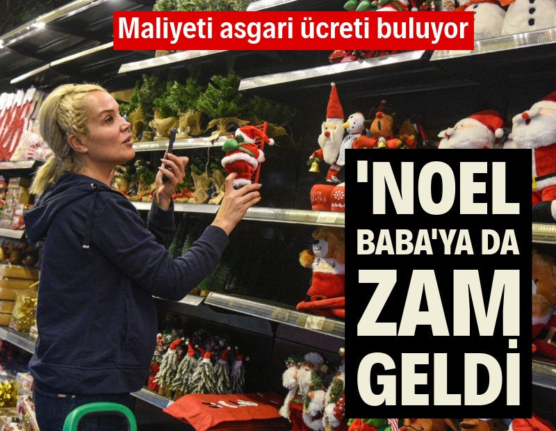 'Noel Baba'ya da zam geldi