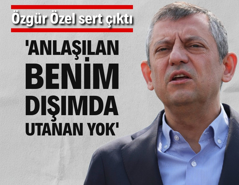 Özgür Özel: Anlaşılan benim dışımda utanan kimse yok