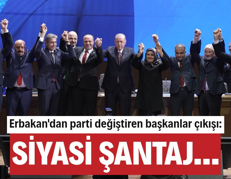 Erbakan'da parti değiştiren başkanlar açıklaması: Siyasi şantajla karşı karşıya kaldılar