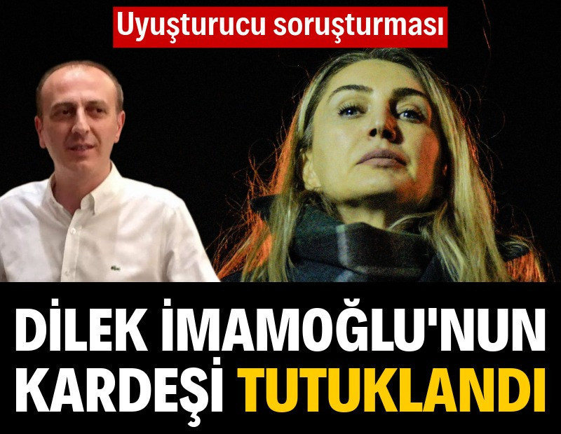 Dilek İmamoğlu’nun kardeşi Ali Kaya tutuklandı