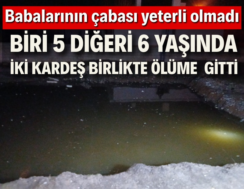 Su dolu temele düşen 2 kardeş hayatını kaybetti