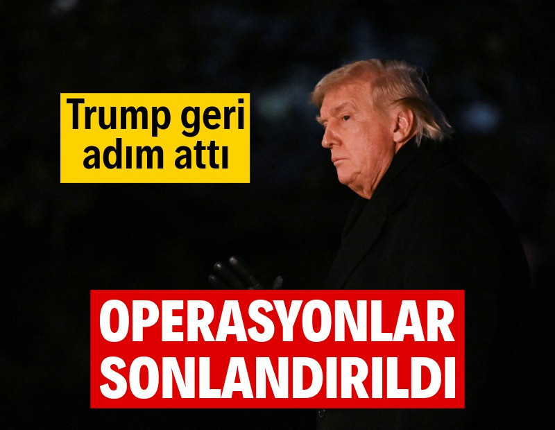 Trump geri adım attı: Operasyonlar sona erdi