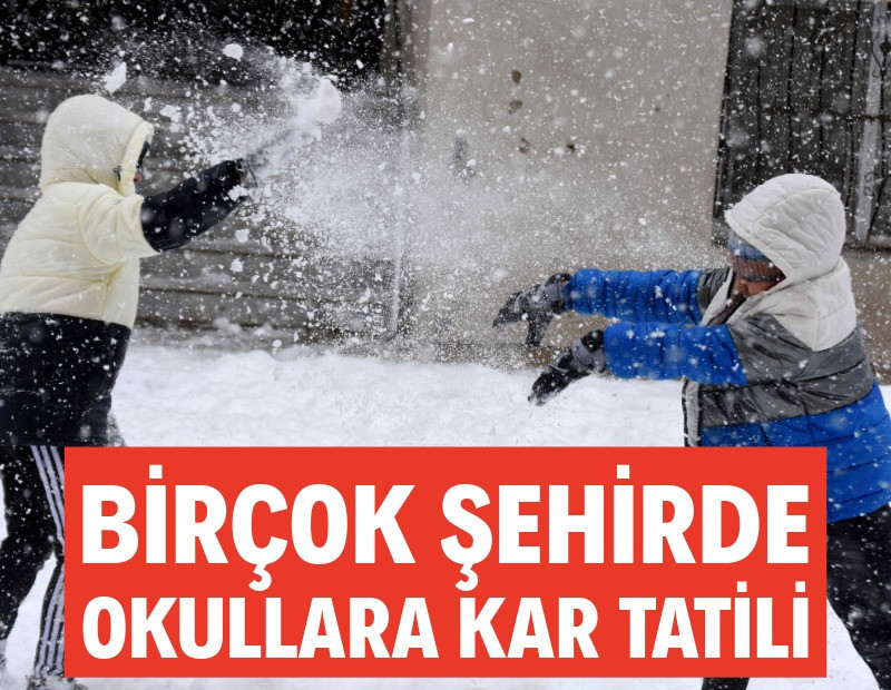 Birçok şehirde okullara kar tatili