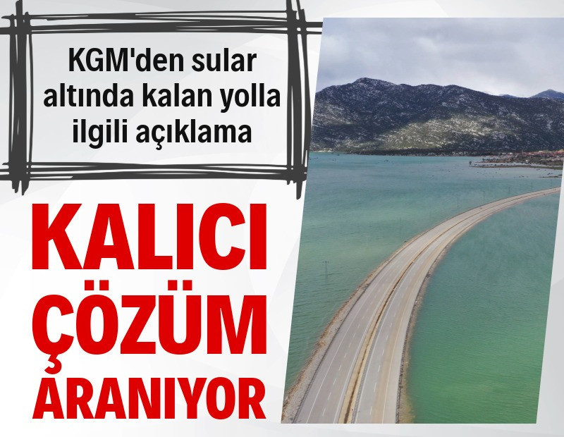 KGM’den sular altında kalan yolla ilgili açıklama: Kalıcı çözüm aranıyor
