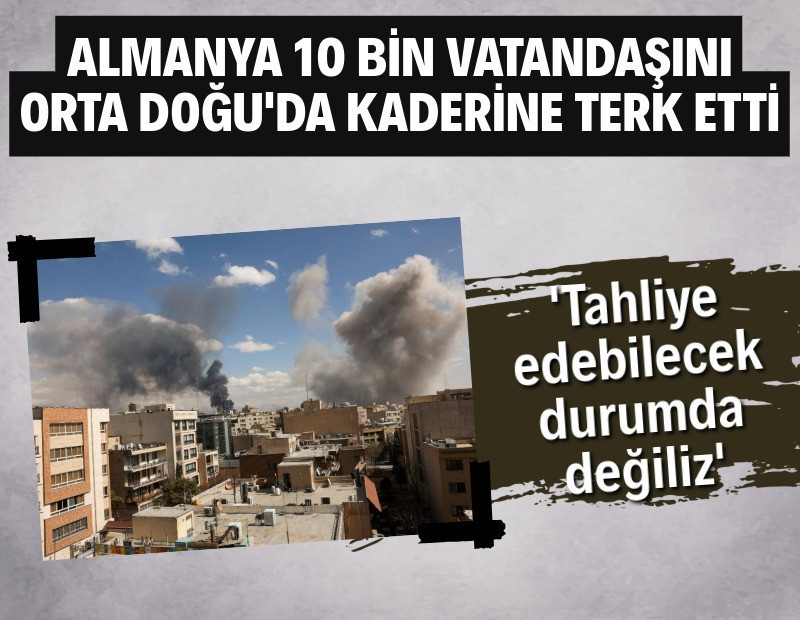 Almanya vatandaşlarını Orta Doğu'da kaderlerine terk etti