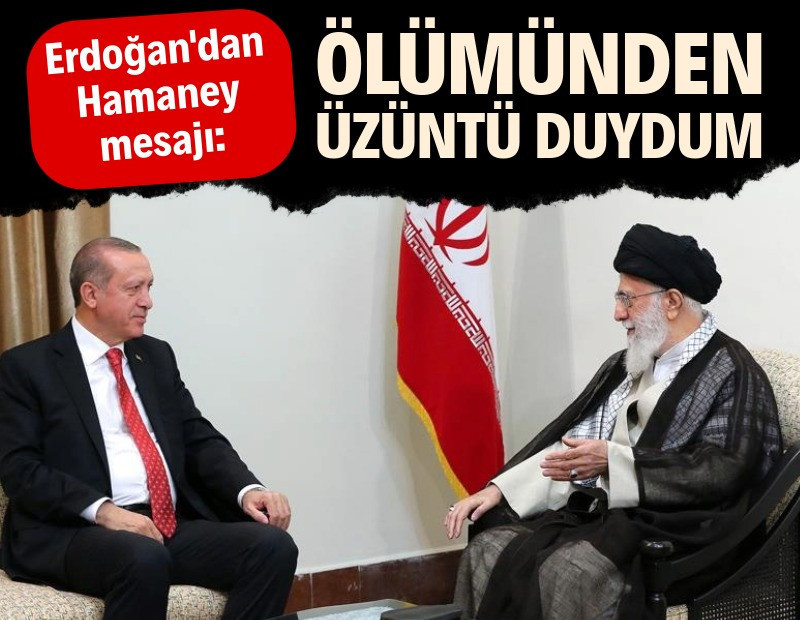 Cumhurbaşkanı Erdoğan'dan Hamaney için başsağlığı mesajı