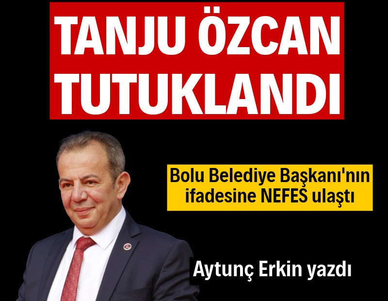 Tanju Özcan tutuklandı! Savcılık ifadelerine NEFES ulaştı...