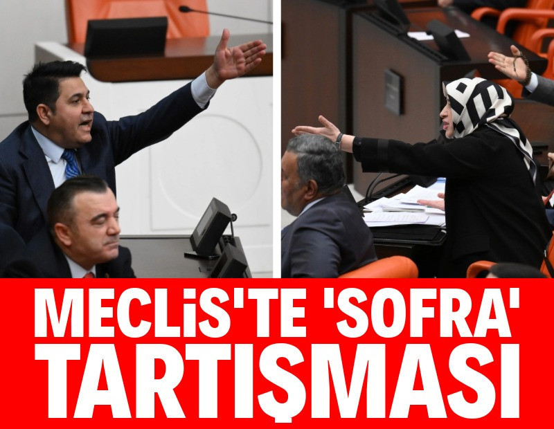 Meclis'te 'sofra' tartışması