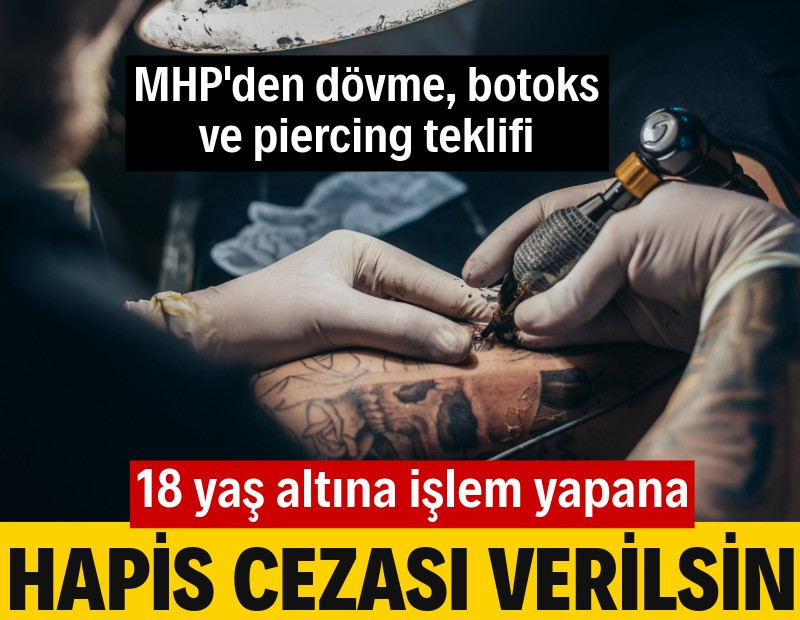 MHP'den dövme, botoks ve piercing teklifi