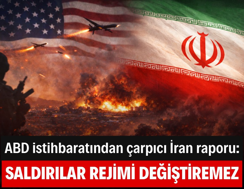 ABD istihbaratından çarpıcı İran raporu: Saldırı rejimi devirmeyebilir