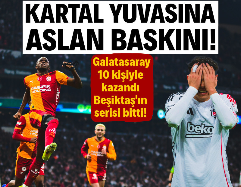 Galatasaray, Beşiktaş'ı 10 kişiyle yıktı: 0-1