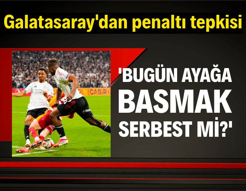 Galatasaray'dan derbide Barış Alper için penaltı tepkisi: 'Bugün serbest mi?'