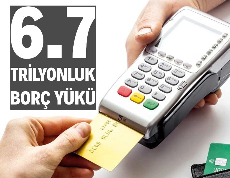 6.7 trilyonluk borç yükü