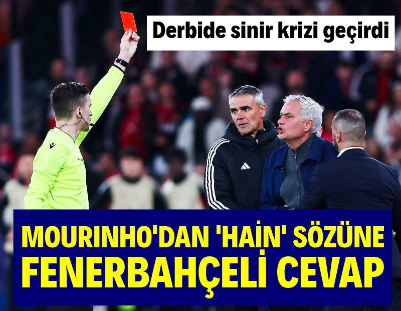 Jose Mourinho derbide sinir krizi geçirdi: 'Hain' sözüne Fenerbahçeli cevap