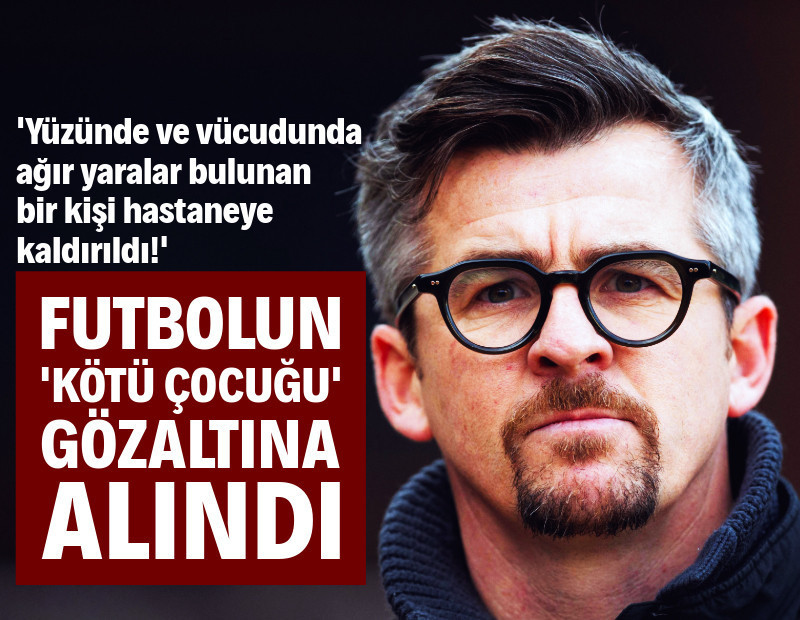 Futbolun 'kötü çocuğu' Joey Barton gözaltında: Kasten yaralama şüphesi!